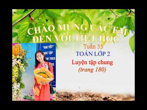 Toán 2 Luyện tập chung Tuần 35 trang 180