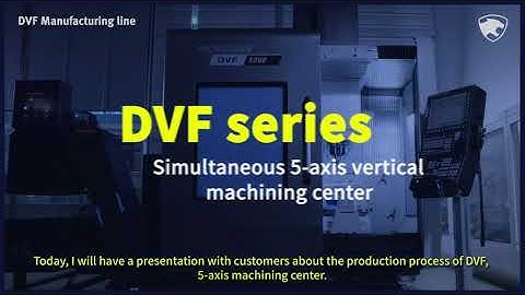 DOOSAN, 5-Axis Machining Centers, Special Tour of DVF series Production Line!