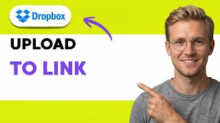 How to Upload to a Dropbox Link [2026 Full Guide]