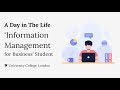 Long Day in the Life | UCL Information Management for Business