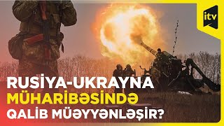 Rusiya-Ukrayna müharibəsi dünyanı hara aparır?