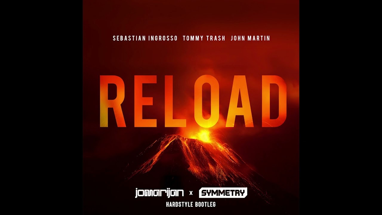 Sebastian Ingrosso & Tommy Trash Ft. John Martin  - Reload (Jomarijan & Symmetry Bootleg)