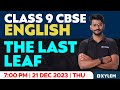 Class 9 CBSE English | The Last Leaf | Xylem Class 9 CBSE Mp3 Song
