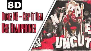 8D AUDIO | BONEZ MC - KEEP IT REAL [LYRICS]