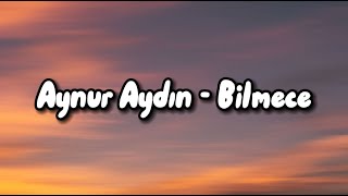 Aynur Aydın - Bilmece (Lyrics/Sözleri) Resimi