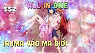 ALL IN ONE ' Iruma Vào Trường Học Ác Ma ' SS2 I Teny Sempai I Tóm Tắt Anime