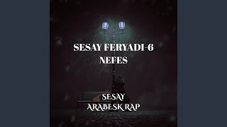 Sesay Feryadi - 6 - Nefes