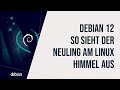 Debian 12 Bookworm die Grundlagen Linux Tutorial für Einsteiger