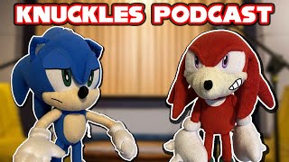 Knuckles Podcast! - Sonic and Friends