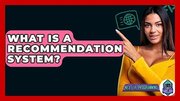 What Is A Recommendation System? - Next LVL Programming