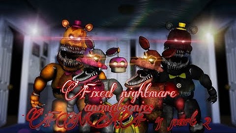 [FNAF SPEED EDIT] Fixed nightmare animatronic