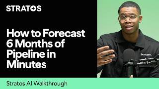 How to Forecast 6 Months of Pipeline in Minutes (Not Spreadsheets) | Stratos AI Demo