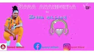 Baba ananipenda by speed million