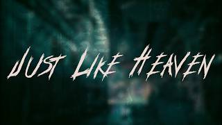 The Cure - Just like Heaven | Lyrics