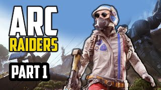 ARC Raiders — ARC Raiders: First Launch | Part 01