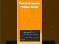 Canvas Particle Animation on Mouse Move ✨ Interactive Effect