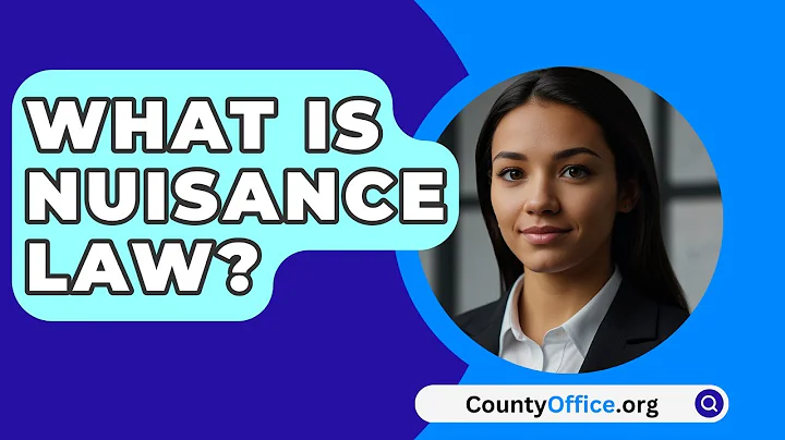 What Is Nuisance Law? - CountyOffice.org