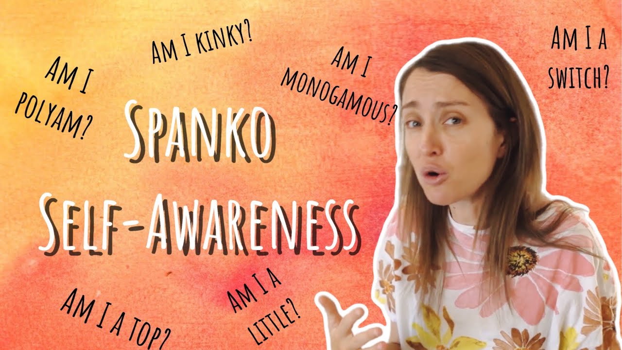Spanko SelfAwareness Part 1 YouTube