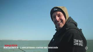 Enquete Exclusive S22E25 : « L’Angleterre contre ses immigrés »