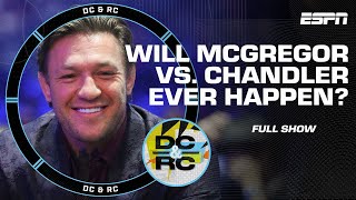 Will Conor McGregor wait out Michael Chandler + Tsarukyan emerges at LW contender | DC &amp; RC