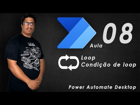 Power Automate Desktop   Automação de Processos Robóticos RPA com Loops e Condições