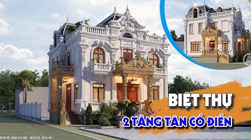 Mẫu nhà 2 tầng tân cổ điển được ưu chuộng nhất năm 2023 | Kiến Trúc Achi