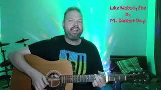 Like Nobody Else by My Darkest Days (Acoustic Cover)