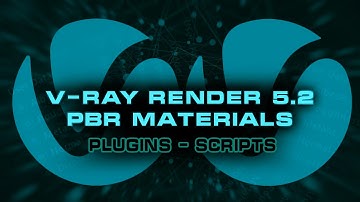 V-Ray Render 5.2 PBR Materials Scripts v1.0
