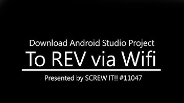 Download Android Studio project to REV via WiFi / 用WiFi無線傳輸Android Studio程式到REV