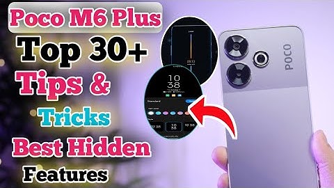 Poco M6 Plus Tips And Tricks || Top 30+ Tips And Tricks Poco M6 Plus, Smart Features