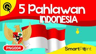 Kamu Harus Tahu 5 Pahlawan Indonesia Berikut Ini (SmartPoint PNG004)