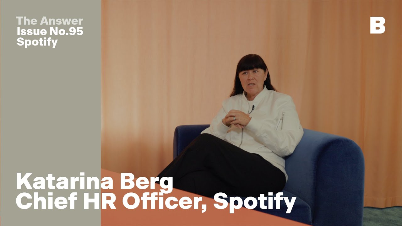 The Answer Katarina Berg, Chief HR Officer of Spotify YouTube