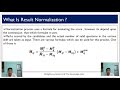 What is Normalization of Result ? Why and When it is required ?
