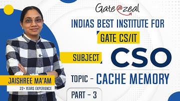 Cache Memory | Cache Mapping Fully Associative Mapping | Part 3 | CSO | Gate At Zeal | Gate 2023
