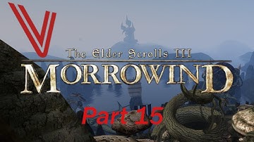 Let’s Play Morrowind part 15: Getting Things Done