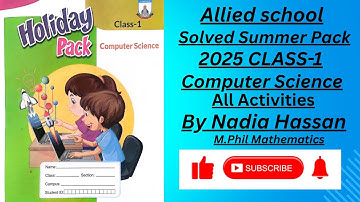 ||Allied school|| (Solved Summer Pack 2025 CLASS-1) ||Computer Science (All Activities)||