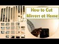 How to Cut Mirrors at Home