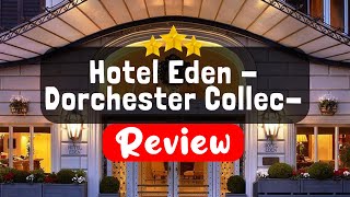 Hotel Eden - Dorchester Collection Rome Review - Should You Stay At This Hotel? | TripHunter