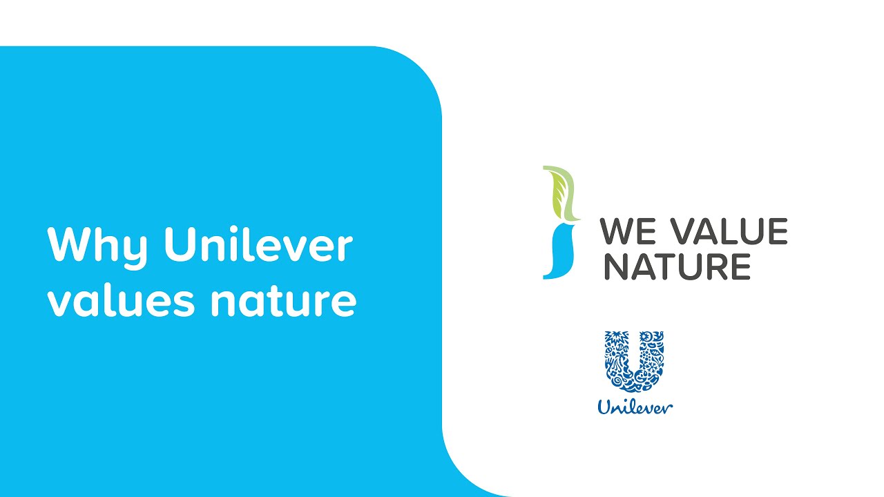 Why Unilever Values Nature YouTube