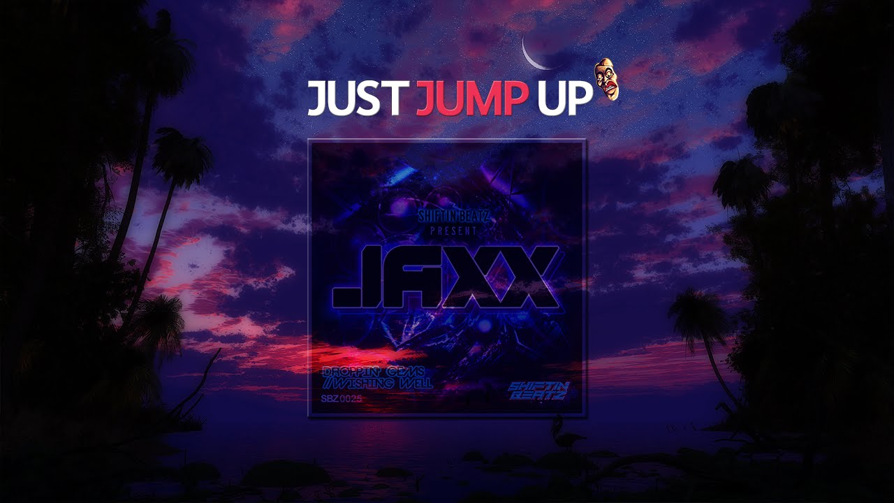 Jaxx - Droppin' Gems