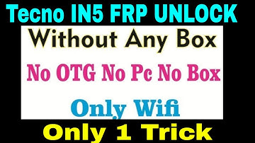 Tecno I5 IN5(Tecno Camon I) FRP 7.1.2 Unlock 100%