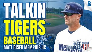 Talkin' Memphis Tiger Baseball with Coach Matt Riser
