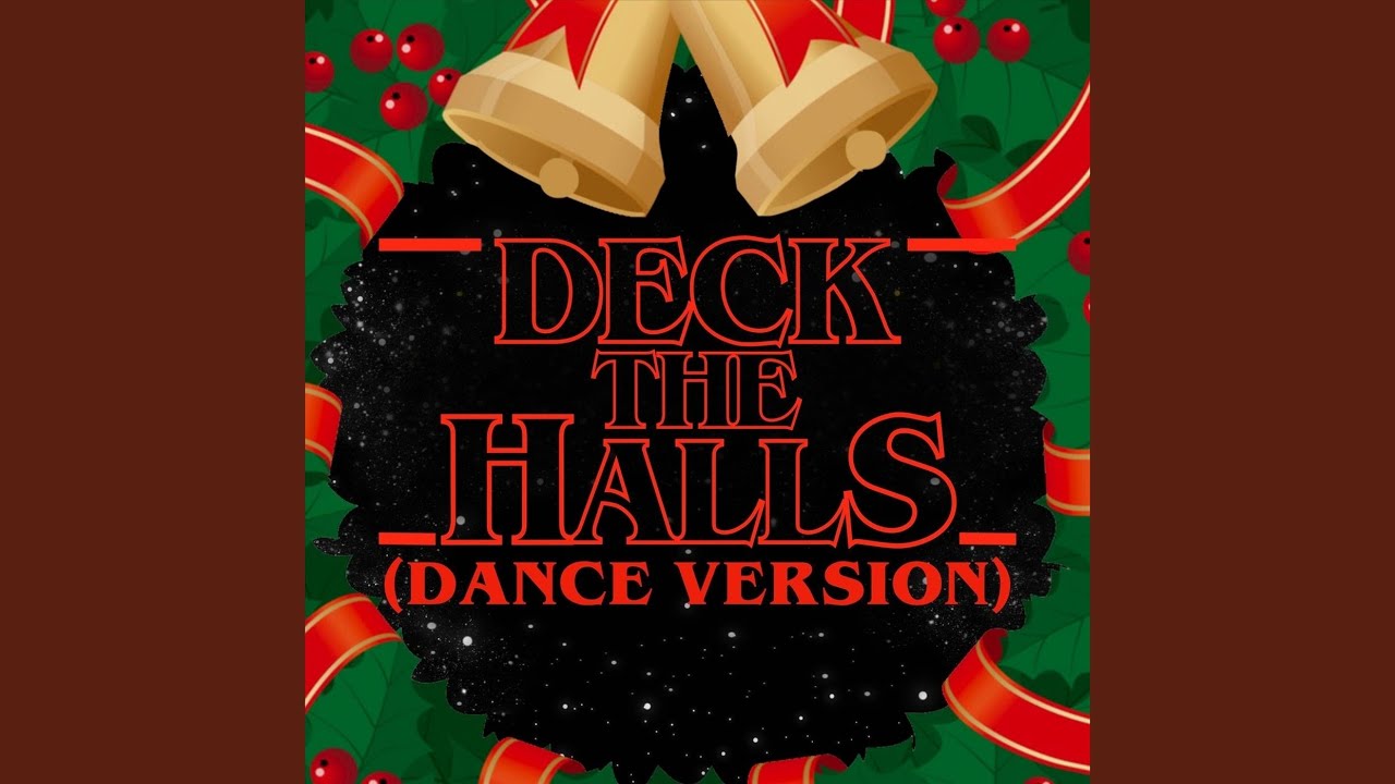 Deck the Halls (Dance Version) YouTube