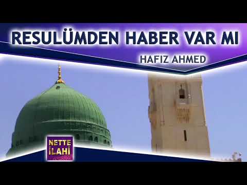 Resulümden Haber Var Mı I Hafız Ahmed I Defli İlahi | Nette İlahi