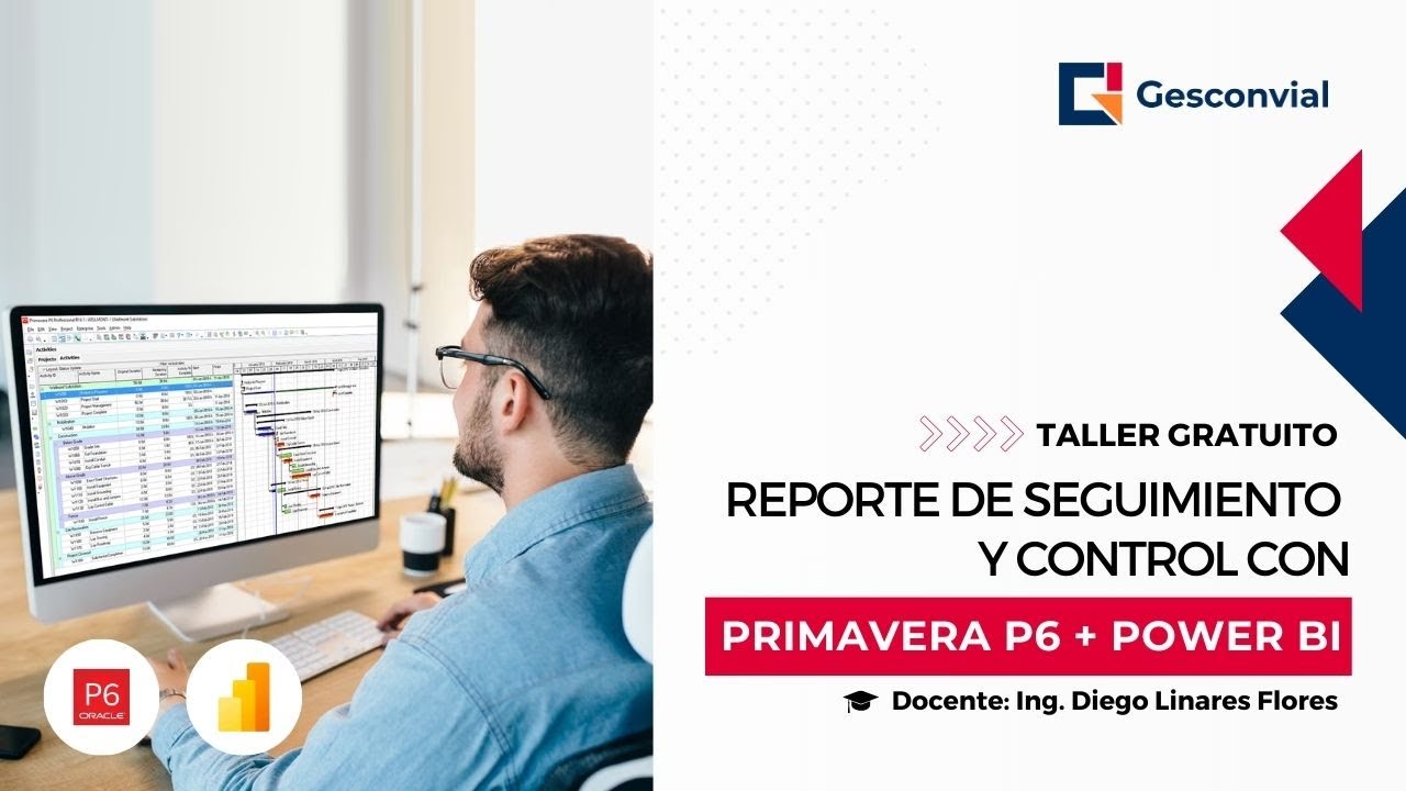 Taller de Reporte de Seguimiento y Control con Power BI y Primavera P6 ...