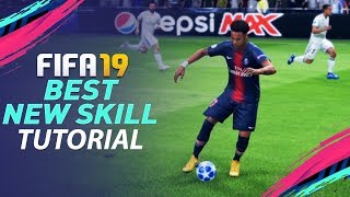 FIFA 19 BEST NEW SKILL TUTORIAL - MOST EFFECTIVE NEW SKILL MOVES in FIFA 19 - TIPS & TRICKS