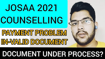 JOSAA Counselling Update | Payment problem | Document under process #Josaa #Counselling #Payment