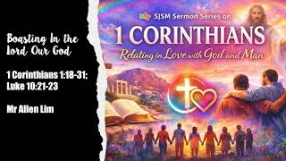 18 Jan 2026 (E2) | Boasting In The Lord Our God | Allen Lim