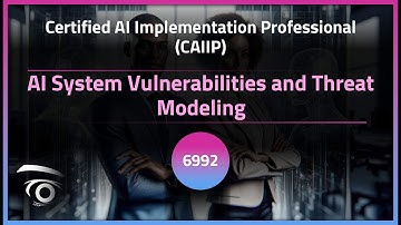 AI System Vulnerabilities and Threat Modeling | Exclusive Lesson