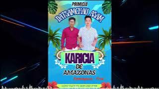DATSAMCHAU ASAM - KARICIA DE AMAZONAS